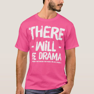 T-shirt Il Y Aura Drame, Chant Et Danse
