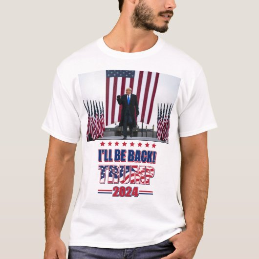 T-shirt Ill Be Back - Trump 2024 (Devant)