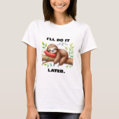 T-shirt I'll Do It Later Sloth (Devant)