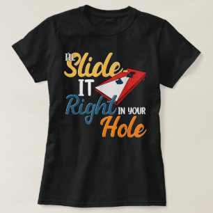 T-shirt Ill Glisser-Le Juste Dans Votre Cornhole