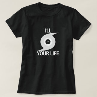 T-shirt I'll Hurricane Your Life – Love Energy Statement