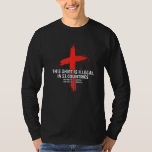 T-shirt Illégal dans 53 pays Missions Jésus Christianisme