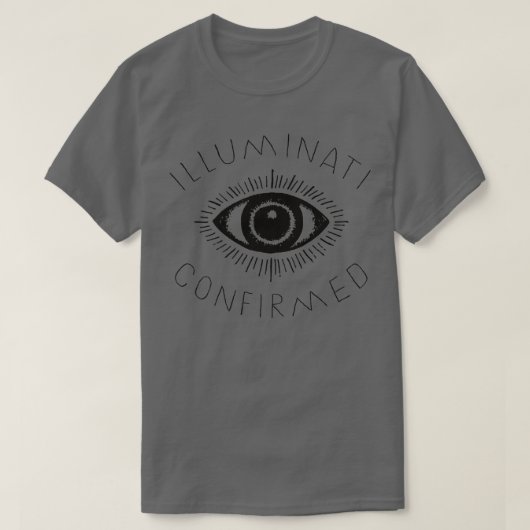 T-shirt Illuminati confirmé Conspiracy conception mème (Design devant)