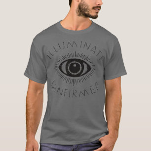 T-shirt Illuminati confirmé Conspiracy conception mème