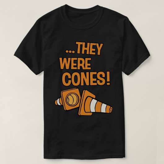 T-SHIRT ILS ÉTAIENT DES CONES (Design devant)