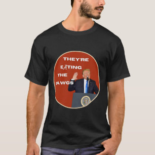 T-shirt Ils mangent les chiens Les Dawgs votent Trump pour