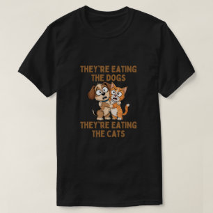 T-shirt Ils mangent les chiens qu'ils mangent les chats