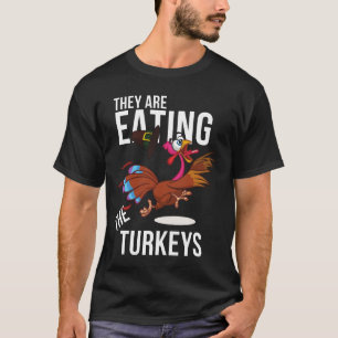 T-shirt Ils Mangent Les Dindes Drôle De Thanksgiving
