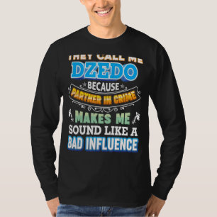 T-shirt Ils M'Appelent Dzedo Parce Que Partenaire De Crime