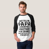 T-shirt Ils M'Appelent Papa Parce Qu'Ils S'Associent Au Cr (Devant entier)