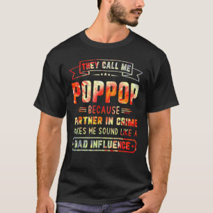 T-shirt Ils M'Appelent Poppop Parce Que Partenaire Dans La