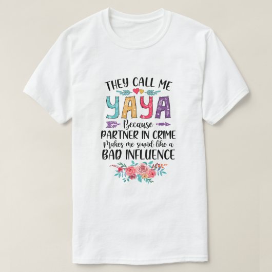 T-shirt Ils M'Appelent Yaya Parce Qu'Ils S'Associent Aux M (Design devant)
