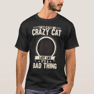 T-shirt Ils m'appellent folle de chats comme si c'était un