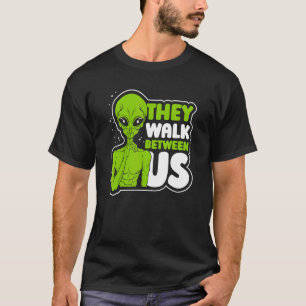 T-shirt Ils Marchent Entre Aliens Américains Aliens De Con
