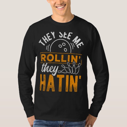 T-shirt Ils Me Voient Bowlin Ils Hatin - Bowling Gutter Pi (Devant)