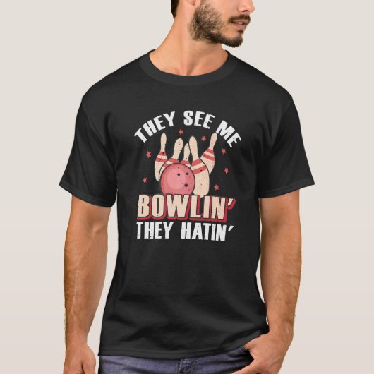 T-shirt Ils Me Voient Bowlin Ils Hatinent Bowling (Devant)