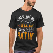 T-shirt Ils Me Voient Bowlin Ils Hatinent Bowling Gutter P (Devant)
