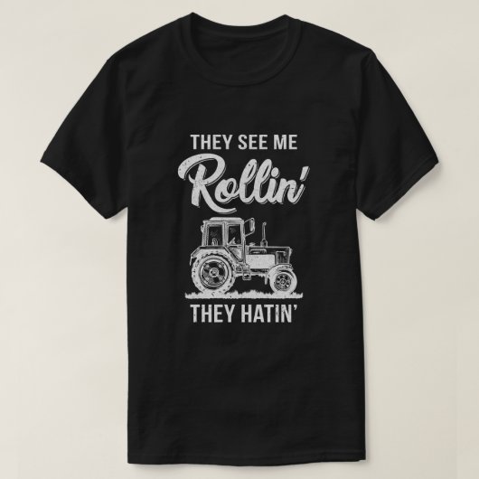 T-shirt Ils Me Voient Roller Ils Hatinent Des Tracteurs Dr (Design devant)