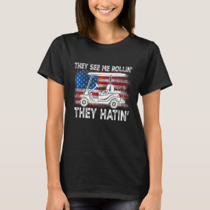 T-shirt Ils Me Voient Rollin Ils Hatin Usa Drapeau Golf Pa