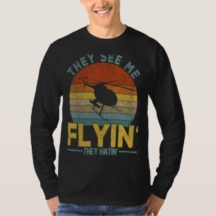 T-shirt Ils Me Voient Voler Drôle Hélicoptère Pilote Aviat