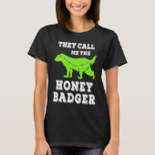 T-shirt Ils M'Ont Appelé Honey Badger Awesome Badger Lov (Devant)