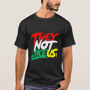 T-shirt Ils N'Aiment Pas Nous Jeteeth Mois De L'Histoire N