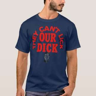 T-shirt Ils Ne Peuvent Pas Lick Notre Dick Richard Nixon C