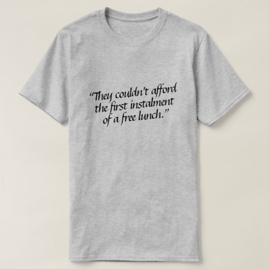 T-shirt Ils ne pouvaient pas se permettre la première tran (Design devant)