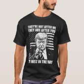 T-shirt Ils ne sont pas après moi Ils sont après, Trump (Devant)