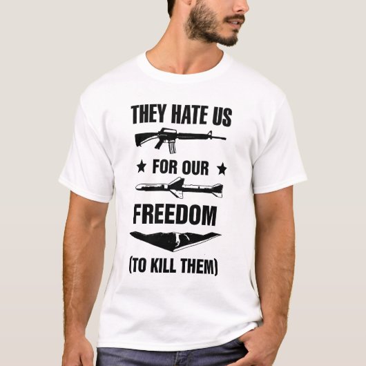 T-shirt Ils nous détestent pour notre liberté… (Devant)