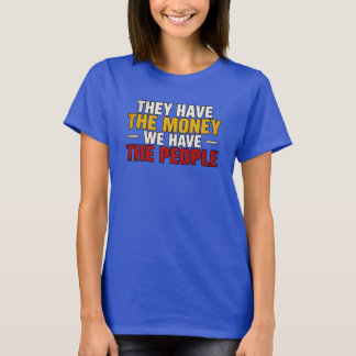 T-shirt Ils Ont L'Argent