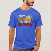 T-shirt Ils Ont L'Argent (Devant)