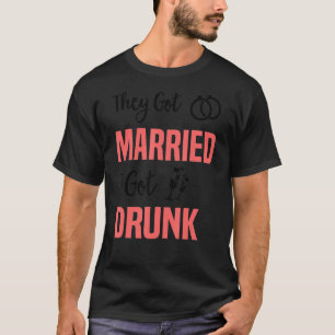 T-shirt Ils Se Sont Mariés J'Ai Eu Des Groomsmen Et Brides