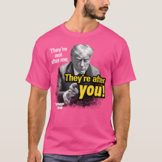 T-shirt Ils Sont Après Vous.