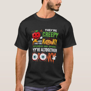 T-shirt Ils sont Déplaisants Kooky Mystérieux Et Éffrayant