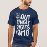 T-shirt I'm 10 10th Birthday Boys<br><div class="desc">Peace Out Single Digits I'm 10 10th Birthday Boys & Girls</div>