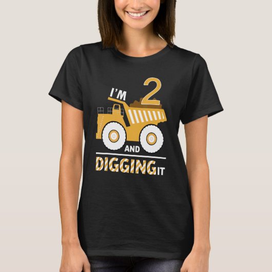 T-shirt I'm 2 And Digging It Construction Excavator 2nd Bi (Devant)