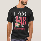 T-shirt Im 45 Et Flamazing Flamant rose 45e Anniversaire F (Devant)