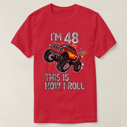T-shirt I'm 48 This Is How I Roll 48th Birthday Monster Tr (Design devant)