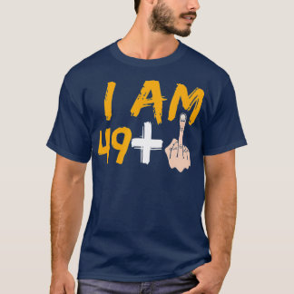 T-shirt Im 49 Plus 1 Moyen Doigt 50e Anniversaire