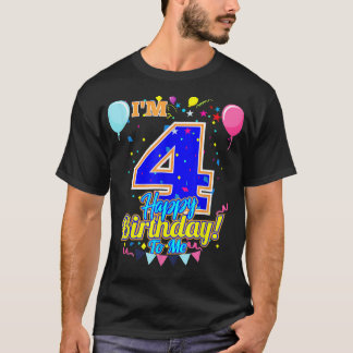 T-shirt I'm 4 Years Old Happy Birthday to Me 4th Birthday