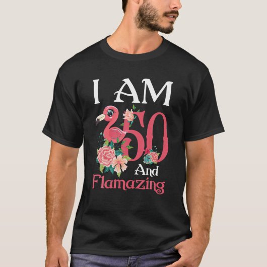 T-shirt I'm 50 Et Flamazing Flamant rose 50E Anniversaire  (Devant)