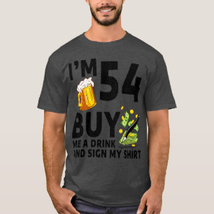 T-shirt Im 54 Acheter Un Verre Et Signer Mon 54E Anniversa