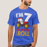 T-shirt I'm 7 This Is How I Roll Truck Birthday Funny Wome<br><div class="desc">I'm 7 This Is How I Roll Truck Birthday Funny Women Tractor1127 .</div>