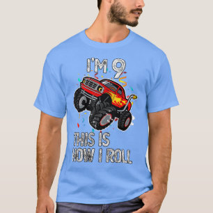 T-shirt I'm 9 This Is How I Roll 9th Birthday Monster Truc