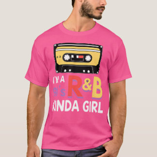 T-shirt Im A 90'S Rb Kinda Girl Retro Hip hop Soul Music M