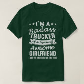 T-shirt Im A Badass Trucker Of A Freaking Awesome Girlfrie (Design devant)