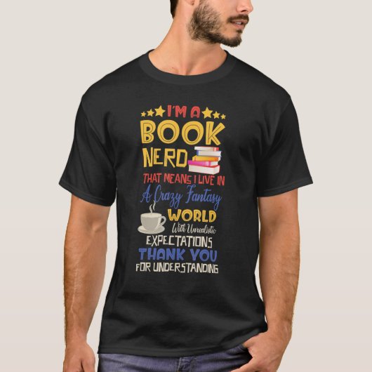 T-shirt I'm a Book Nerd Book  Literature Crazy Fantasy Wor (Devant)