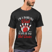 T-shirt I'm a Bowling Dad just like a regular dad but cool (Devant)