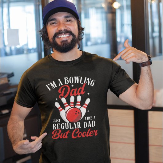 T-shirt I'm a Bowling Dad just like a regular dad but cool